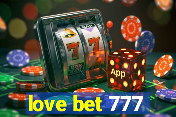 love bet 777